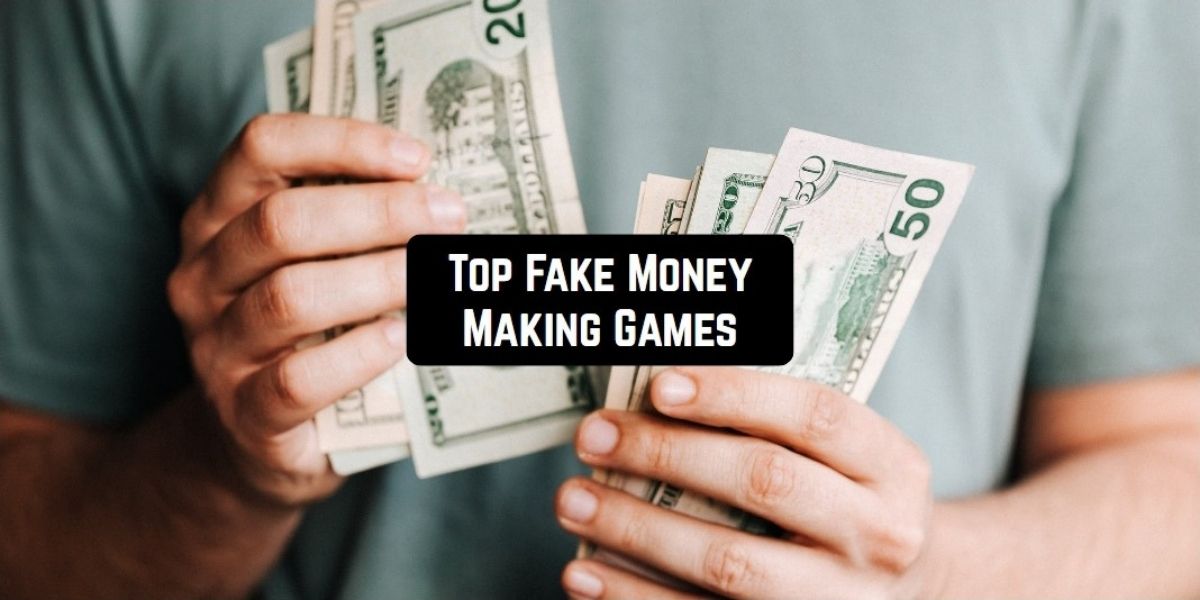 Top 10 Fake Money Making Games