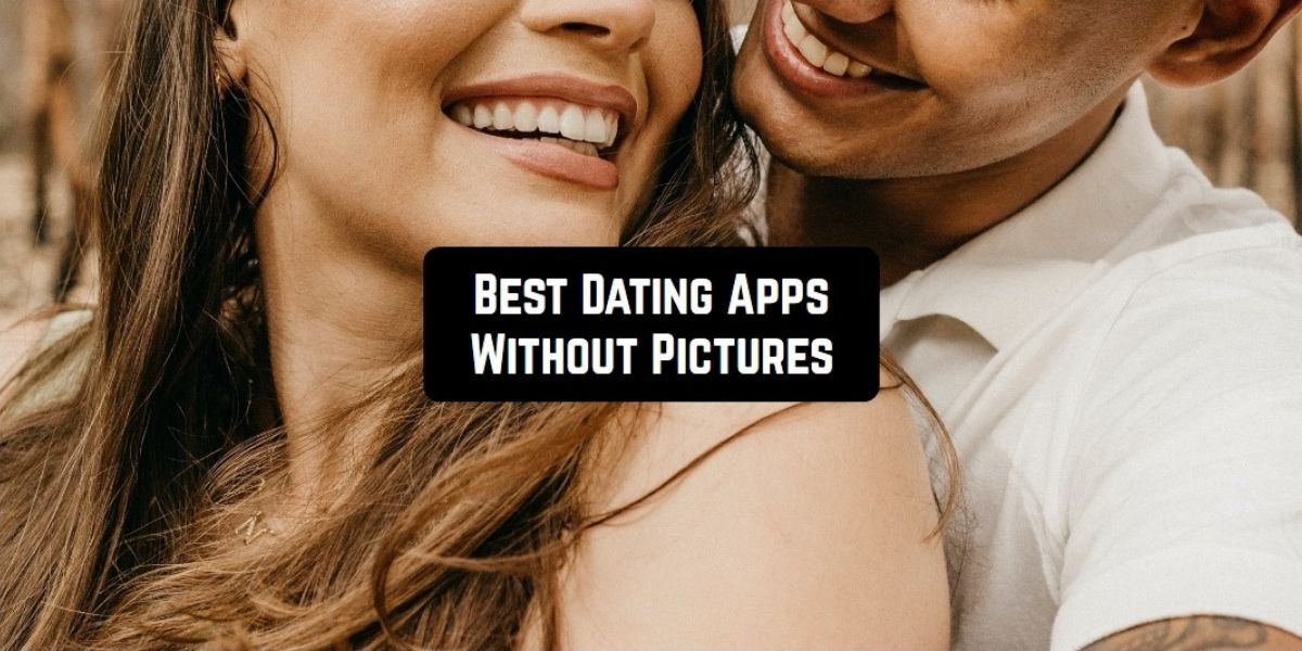 dating apps without pics