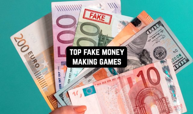 Top 12 Fake Money Making Games for Android & iOS