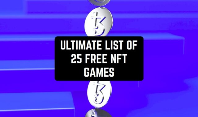 Ultimate List of 25 FREE NFT Games to Play in 2023 on Android & iOS