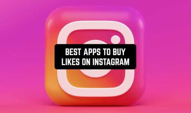 10 Best Apps To Buy Likes On Instagram in 2024