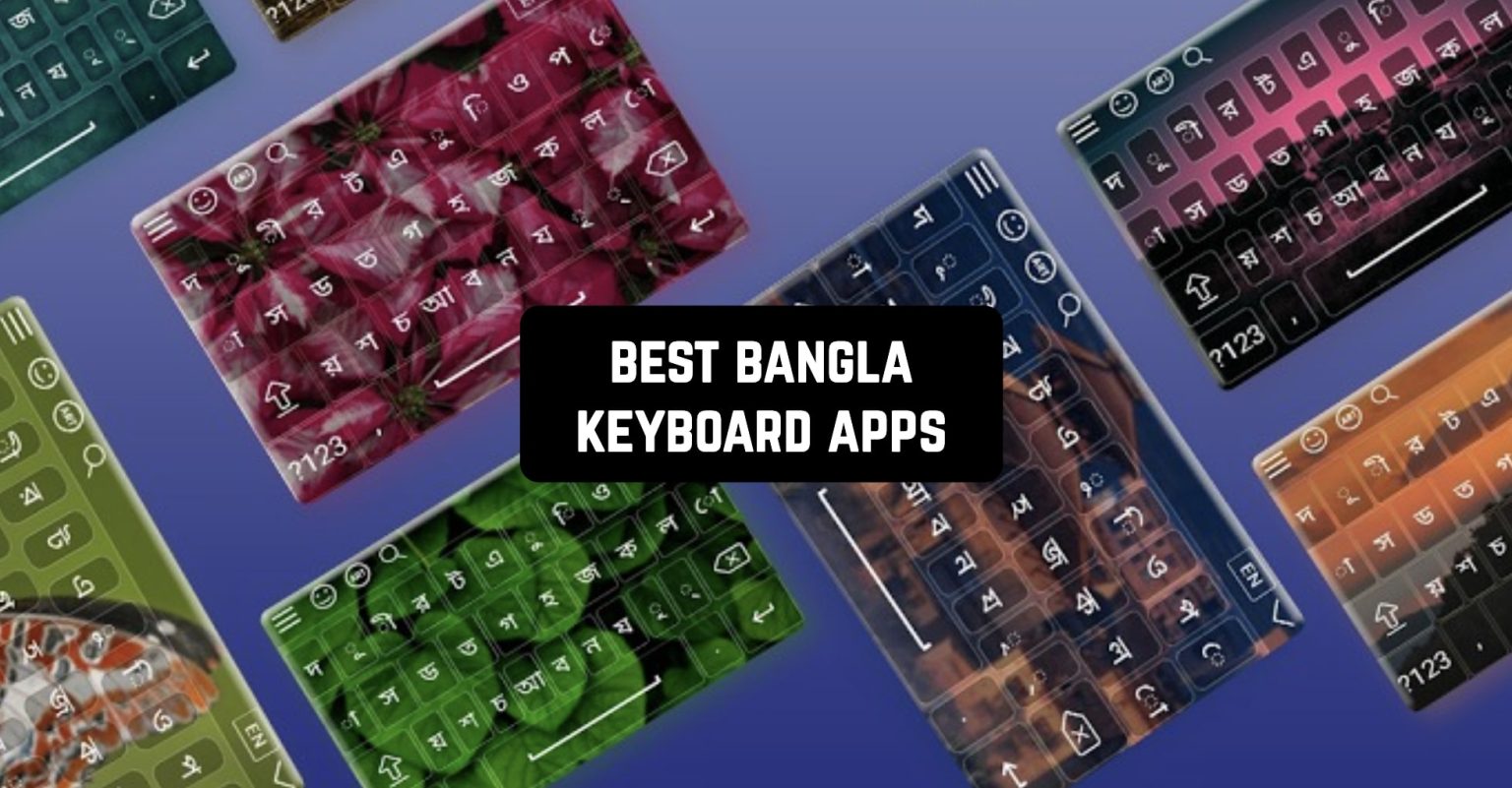5 Best Bangla Keyboard Apps In 2024 For Android & iOS | Freeappsforme ...