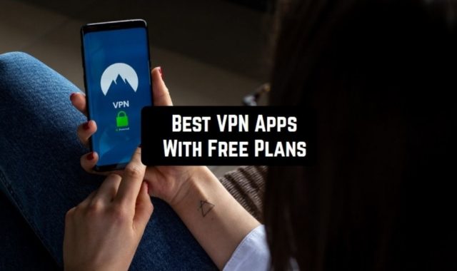10 VPN Apps For Android With Free Plans 2023 (Limits Shown)