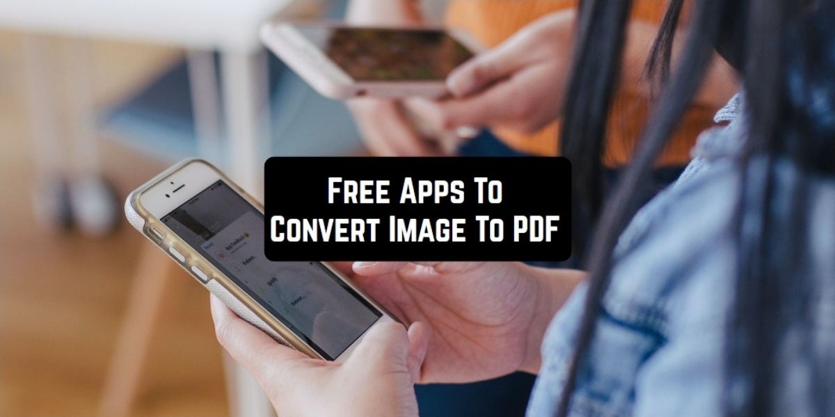 Free Apps To Convert Image To PDF android