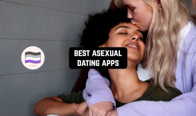 7 Best Asexual Dating Apps in 2024 (Android & iOS)