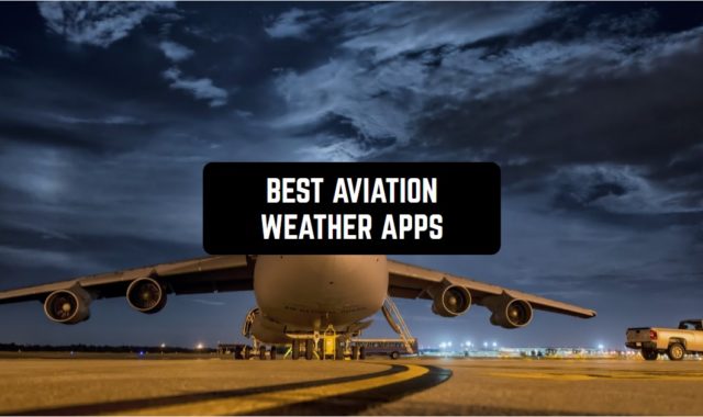 7 Best Aviation Weather Apps 2023 for Android & iOS