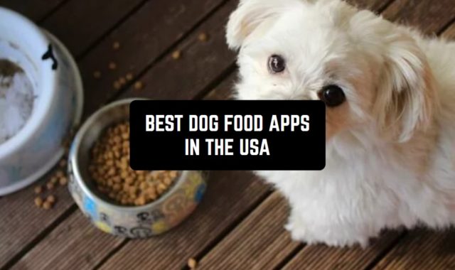 7 Best Dog Food Apps in the USA