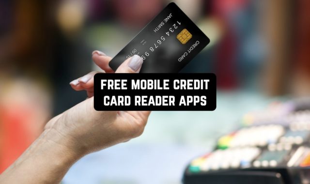 11 Free Mobile Credit Card Reader Apps 2024 (Android & iOS)
