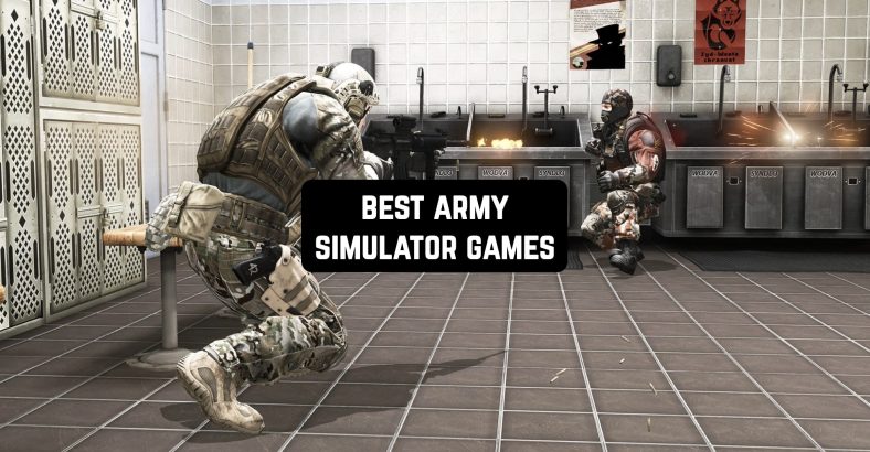 Military Simulation Game 9 Best Army Simulator Games for Android & iOS | Freeappsforme - Free ...