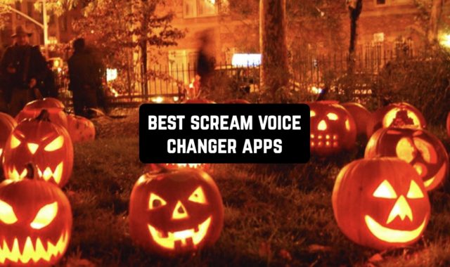 9 Best Scream Voice Changer Apps 2024 (Android & iPhone)