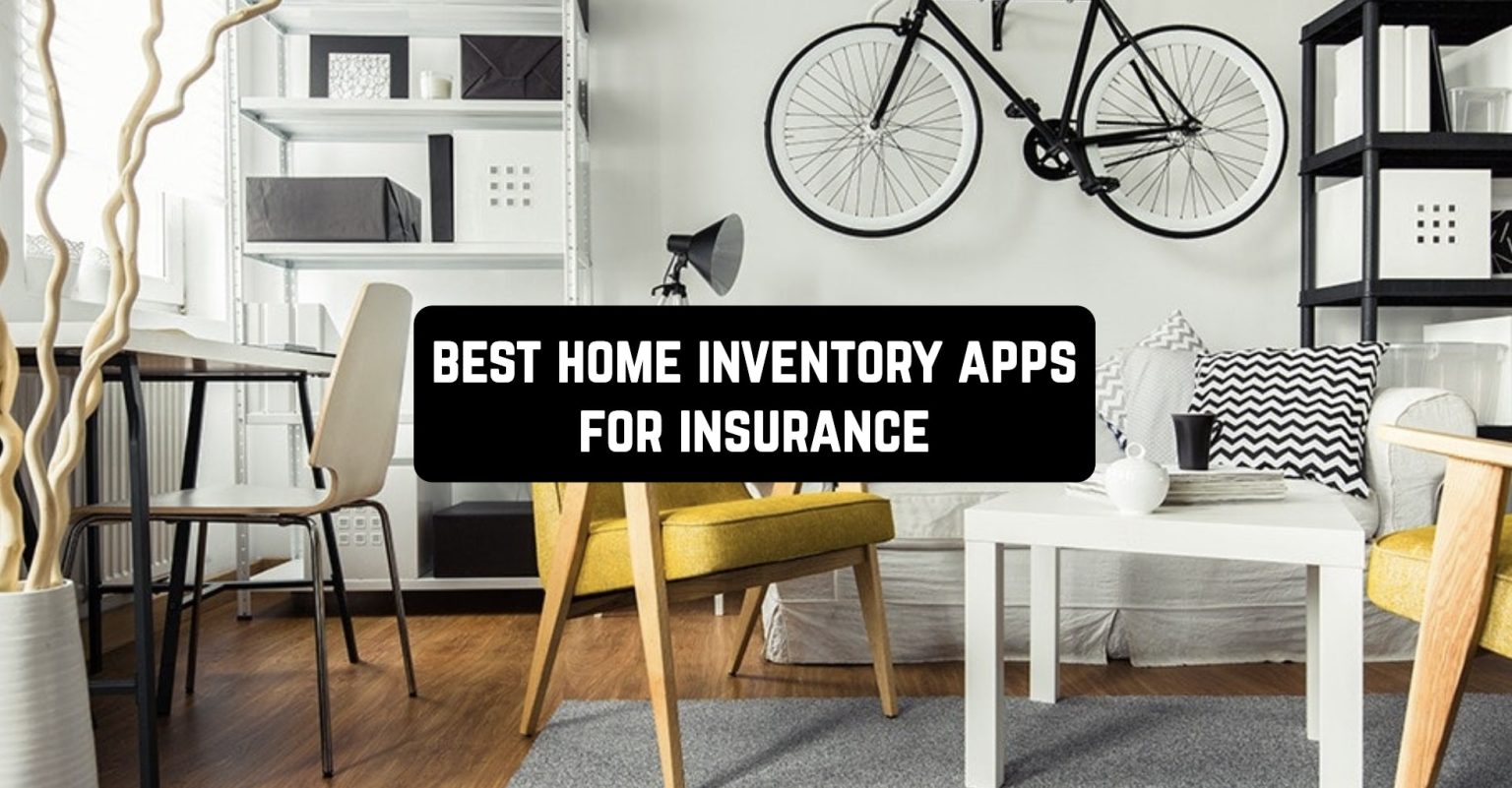 11 Best Home Inventory Apps For Insurance (Android & iOS