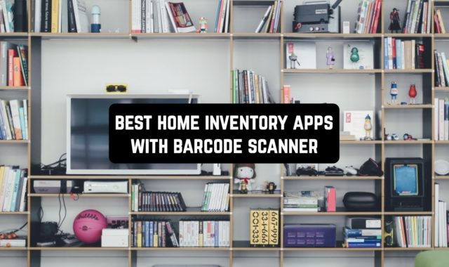 7 Best Home Inventory Apps With Barcode Scanner (Android & iOS)