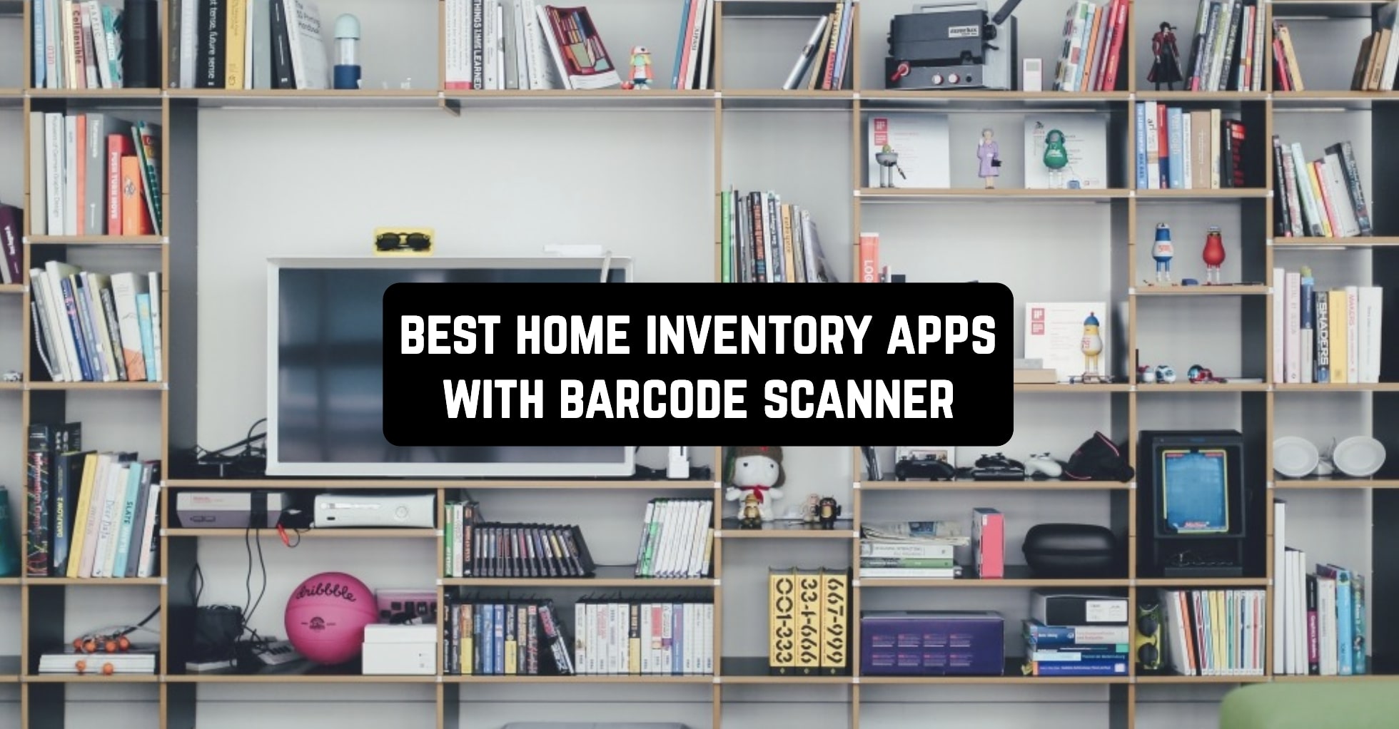 Best-Home-Inventory-Apps-With-Barcode-Scanner