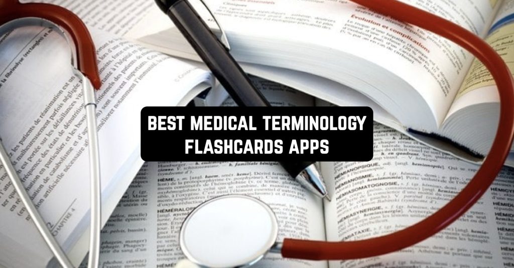 11 Best Medical Terminology Flashcards Apps 2023 Freeappsforme Free 