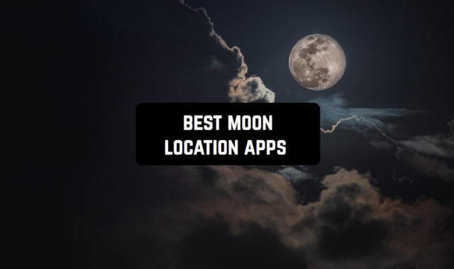 9 Best Moon Location Apps 2023 (Android & iPhone)