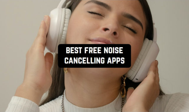 5 Free Noise Cancelling Apps For iPhone 2024