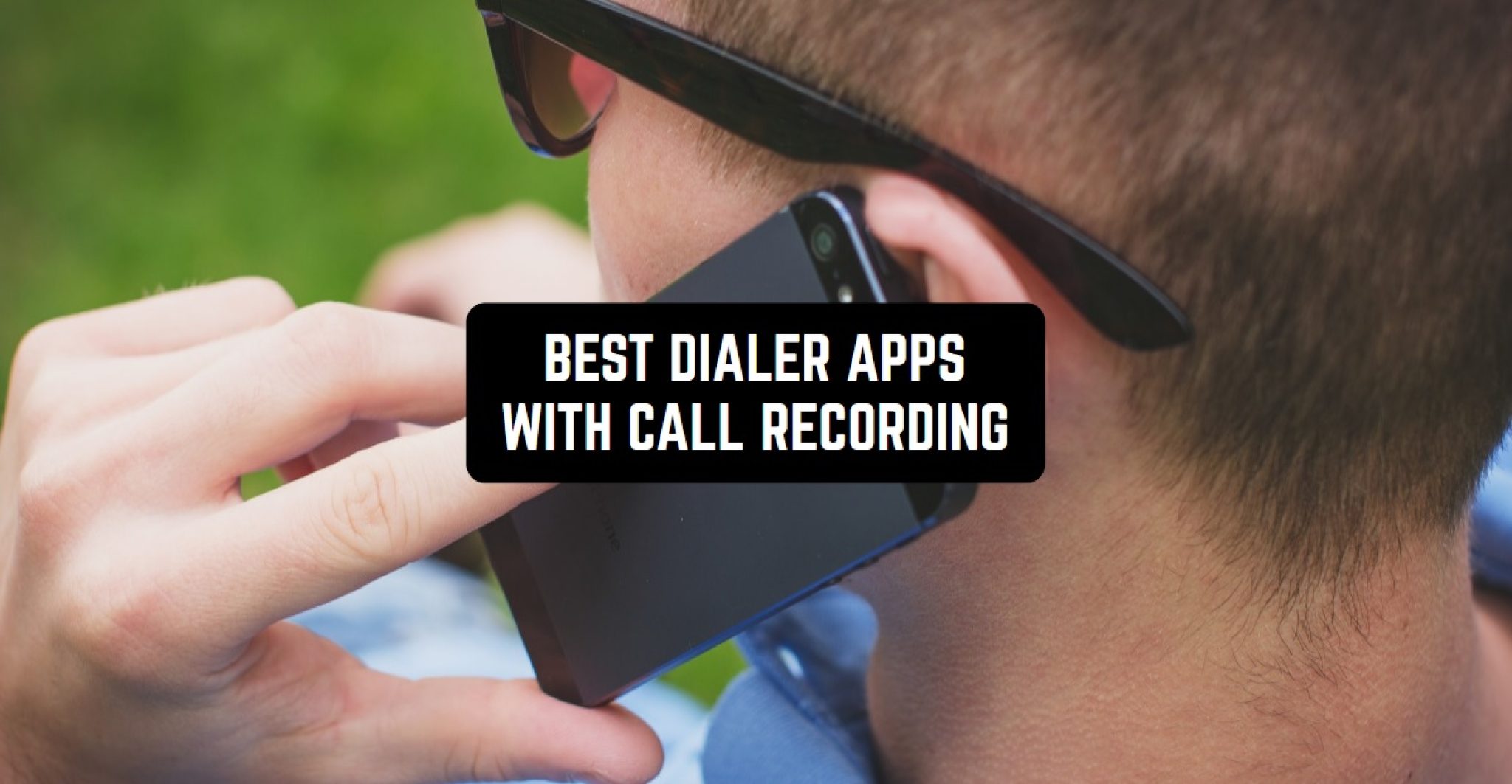 best dialer app with call recorder