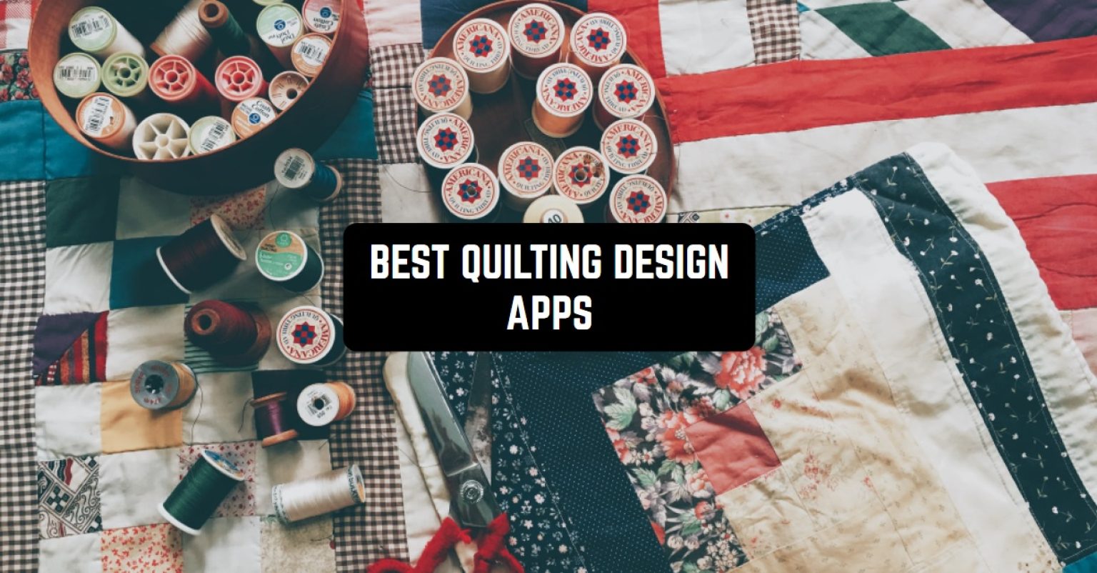 11 Best Quilting Design Apps in 2024 for Android & iOS Freeappsforme