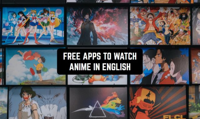 11 Free Apps to Watch Anime in English (Android & iOS)
