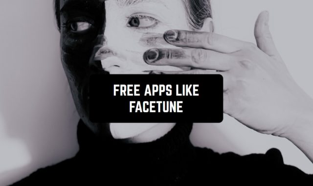 11 Free Apps like Facetune 2023 (Android & iOS)