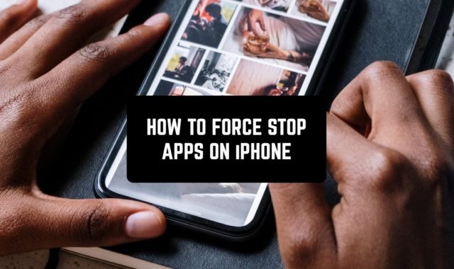 How to Force Stop Apps on iPhone