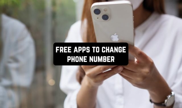 11 Free Apps To Change Phone Number in 2023