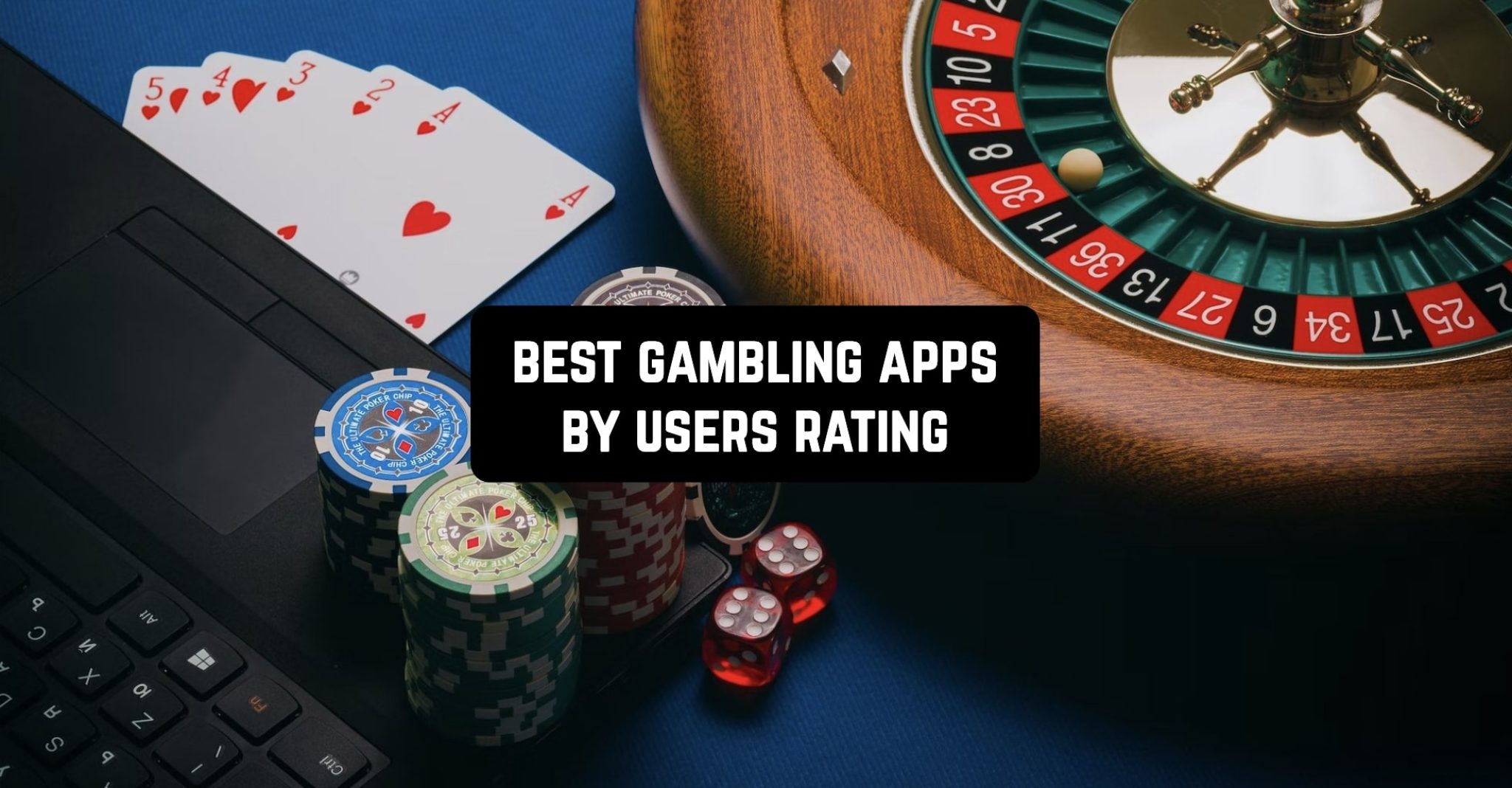 11 Best Gambling Apps By Users Rating 2024 (Android & iOS