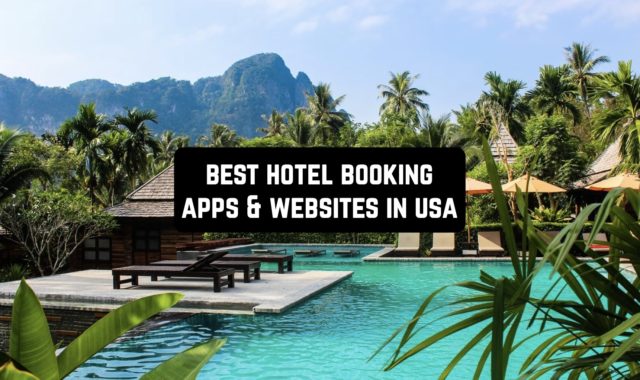 15 Best Hotel Booking Apps & Websites in USA