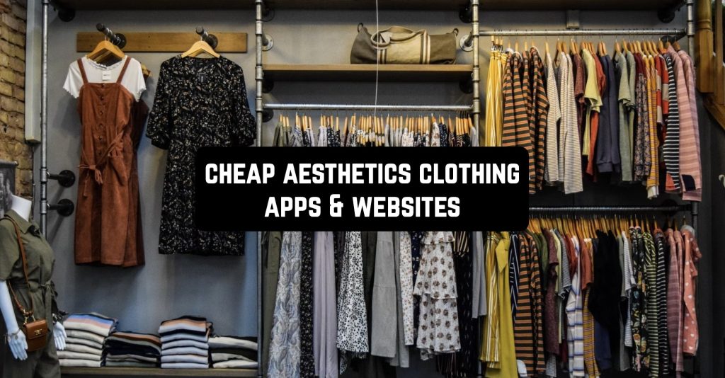 11 Cheap Aesthetics Clothing Apps & Websites 2024 | Freeappsforme ...