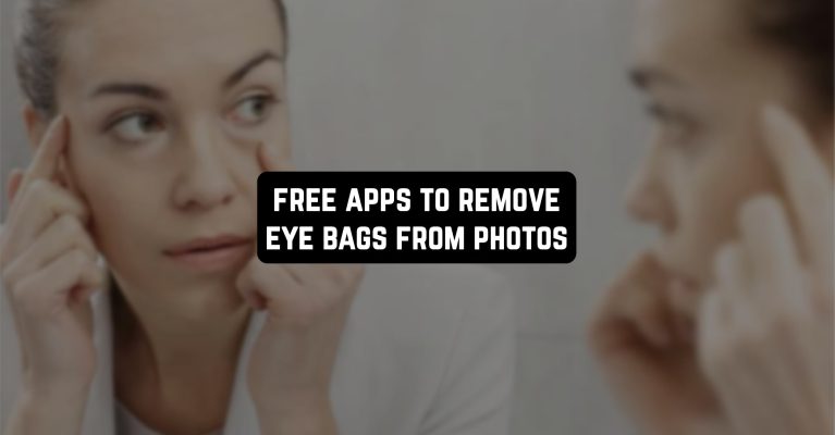 Free-Apps-To-Remove-Eye-Bags-From-Photos