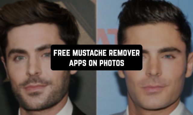 9 Free Mustache Remover Apps On Photos (Android & iOS)