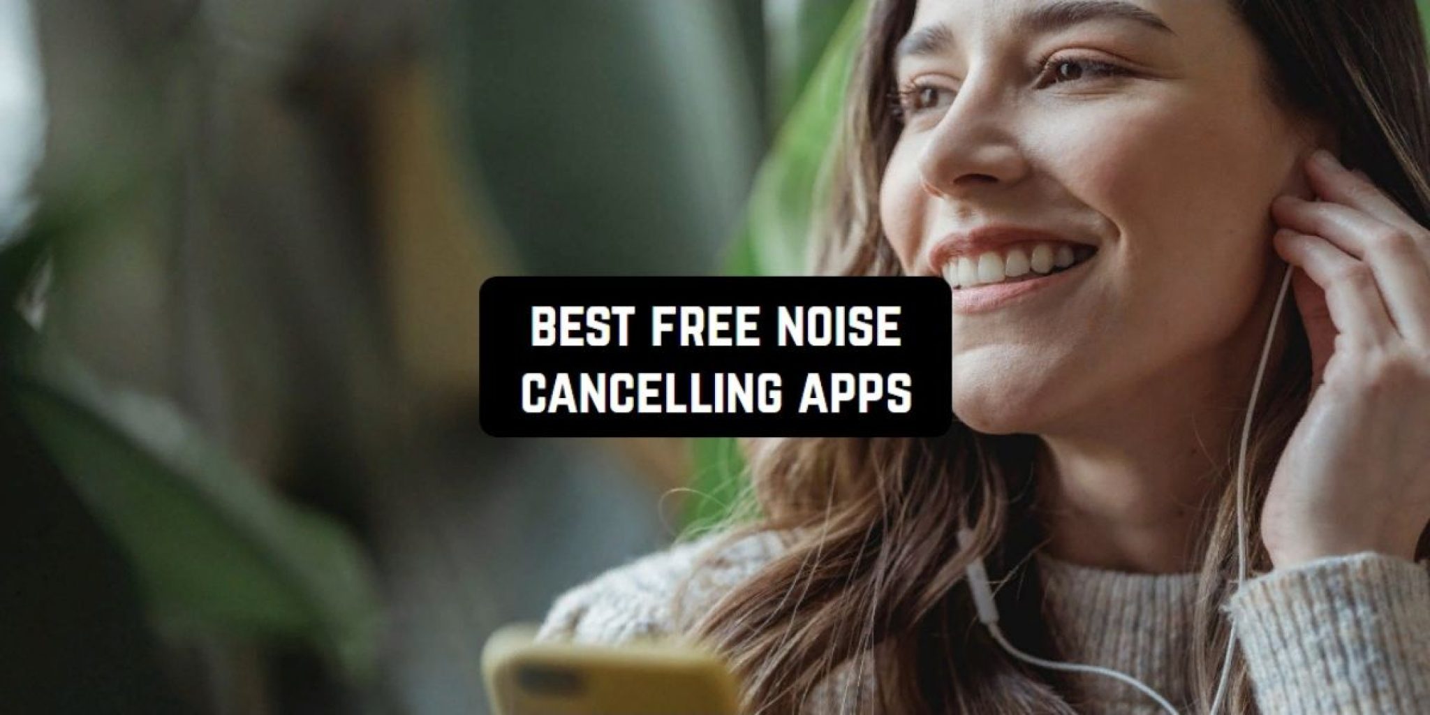 6 Free Noise Cancelling Apps For Android 2024 Freeappsforme Free