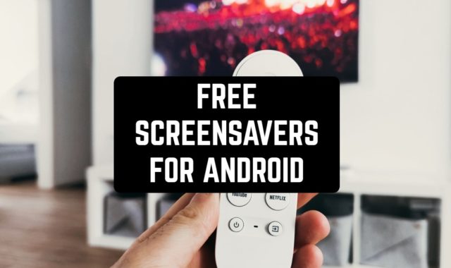 8 Free Screensavers For Android in 2023