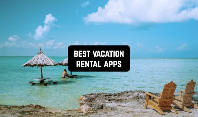 11 Best Vacation Rental Apps 2024 (Android & iOS)