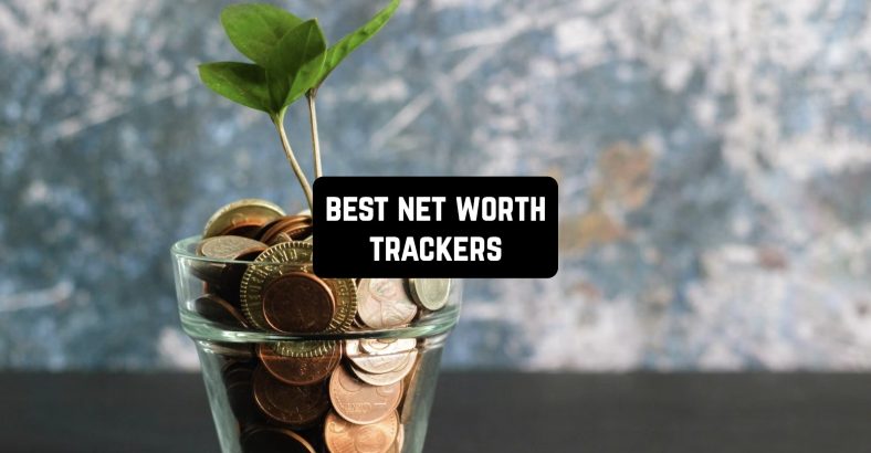 11 Best Net Worth Trackers 2025 (Apps & Websites) | Freeappsforme