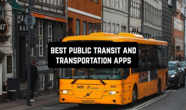 8 Best Public Transit And Transportation Apps for Android & iOS