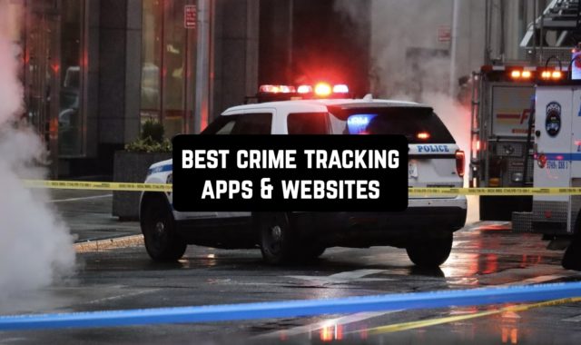 11 Best Crime Tracking Apps & Websites 2023
