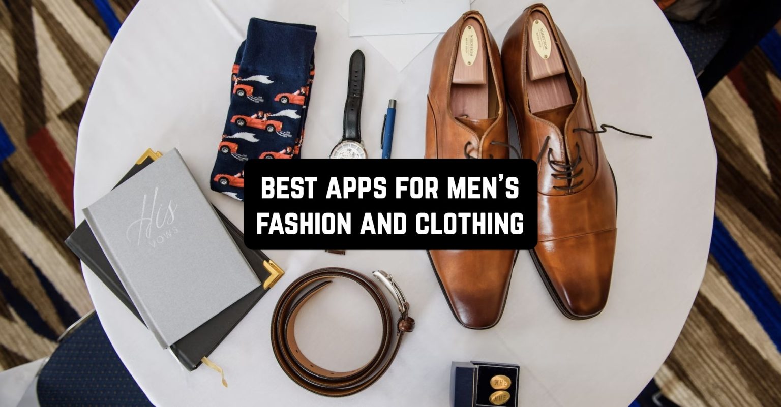 11 Best Apps for Men’s Fashion and Clothing (Android & iOS) Freeappsforme Free apps for