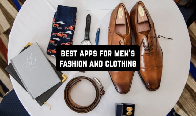 11 Best Apps for Men’s Fashion and Clothing (Android & iOS)