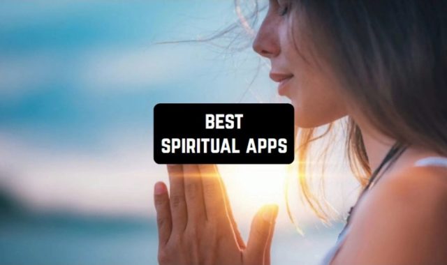 8 Best Spiritual Apps You Will Enjoy (Android & iOS)