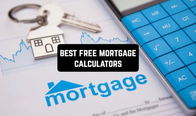9 Free Mortgage Calculator Apps & Websites For The USA