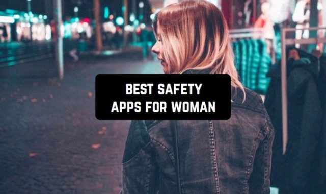 7 Best Safety Apps For Woman To Use In 2024