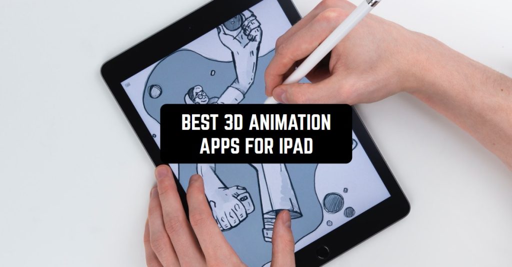 11 Best 3D Animation Apps for iPad Freeappsforme Free apps for