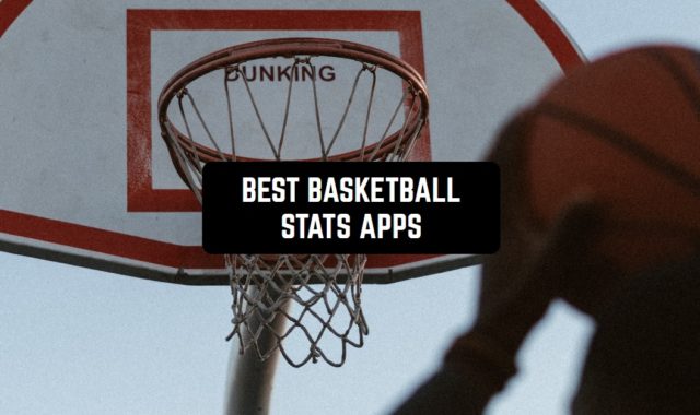 7 Best Basketball Stats Apps for Android & iOS