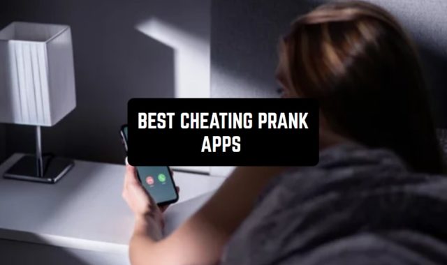 7 Best Cheating Prank Apps For Jealous Couples (Android & iOS)