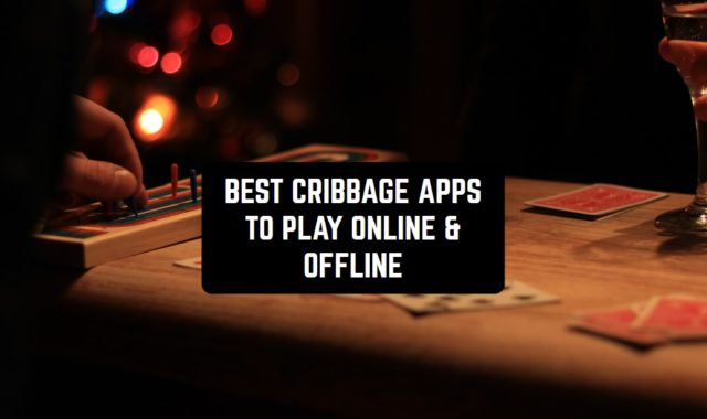 11 Best Cribbage Apps to Play Online & Offline (Android & iOS)