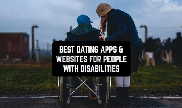 11 Best Dating Apps & Websites for People With Disabilities