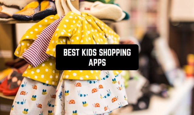 11 Best Kids Shopping Apps in 2023 (Android & iOS)