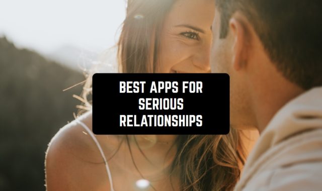 13 Best Apps For Serious Relationships in 2024
