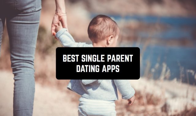 11 Best Single Parent Dating Apps 2023 For Android & iOS